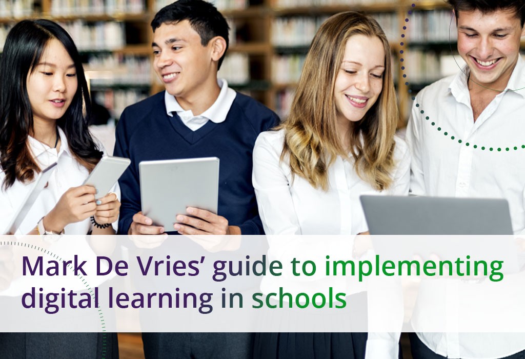 Mark De Vries guide to implementing digital learning in schools
